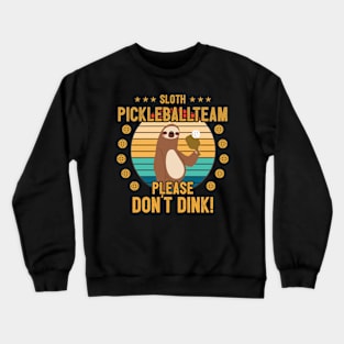 Funny Pickleball Player Gift Sloth Crewneck Sweatshirt